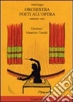 Orchestra. Poeti all'opera. Vol. 1 libro