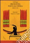 Orchestra. Poeti all'opera. Vol. 1 libro