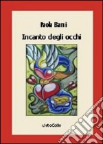 Incanto degli occhi libro