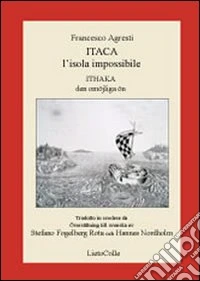 Itaca. L'isola impossibile. Poemetto a due voci. Ediz. italiana e svedese libro