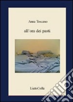 All'ora dei pasti libro