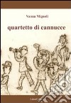 Quartetto di cannucce libro di Mignoli Vanna