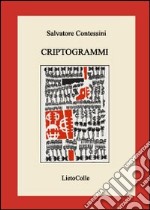 Criptogrammi. Tetralogia di un alfabeto rivelato libro