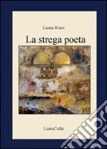 La strega poeta libro