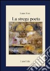 La strega poeta libro