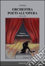 Orchestra. Poeti all'opera. Vol. 2 libro