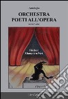 Orchestra. Poeti all'opera. Vol. 2 libro