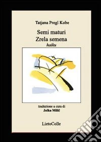 Semi maturi-Zrela semena libro