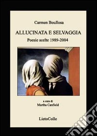Allucinata e selvaggia