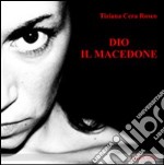 Dio il macedone libro