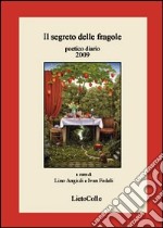 Il segreto delle fragole. Poetico diario 2009 libro