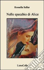 Nello specchio di Alice libro