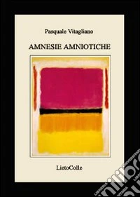 Amnesie amniotiche libro