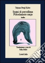 Sogni di porcellana-Porcelanaste sanje libro