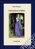 Declinazione d'affetti libro