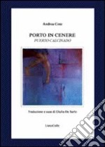 Porto in cenere-Puerto calcinado. Ediz. bilingue