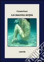 La casa sull'acqua libro