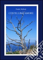 Centellino amore