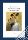 Scorrono le cose controvento libro