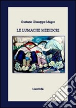 Le lumache mediocri libro