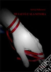 Mi salvò l'ala sonora libro