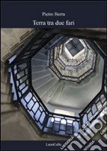 Terra tra due fari libro