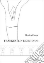 Frankestein e dintorni libro