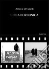 Linea borbonica libro di Devicienti Antonio