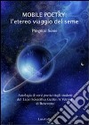 Mobile poetry. L'eterno viaggio del seme libro