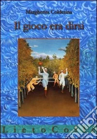 Il gioco era dirsi