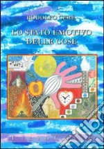 Lo stato emotivo delle cose libro