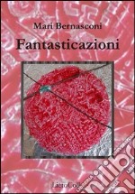 Fantasticazioni libro