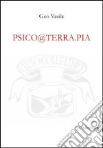 Psico@terra.pia. Testo rumeno e italiano libro