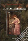 La congiura degli opposti libro