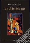 Metafisica dello zero libro