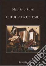 Che resta da fare libro