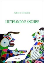 Liutprando e Anchise libro