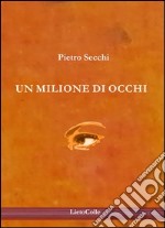 Un milione di occhi libro