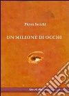 Un milione di occhi libro