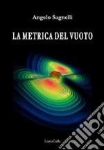 La metrica del vuoto libro