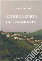 Oltre la curva del tramonto libro