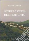 Oltre la curva del tramonto libro