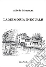 La memoria ineguale