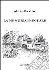 La memoria ineguale libro