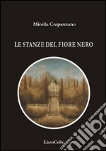 Le stanze del fiore nero libro