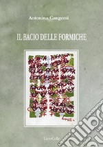 Il bacio delle formiche libro