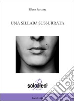 Una sillaba sussurrata libro