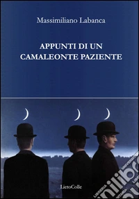 Appunti di un camaleonte paziente libro