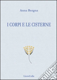 I corpi e le cisterne