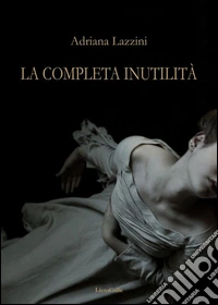 La completa inutilità libro